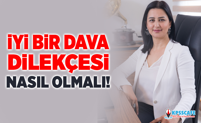 İyi Bir Dava Dilekçesi Nasıl Yazılır?